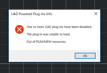 「one or more UAD powered plugins has been disabled.The plug-in was unable to load. Out of PGM/MEM resources」のエラー表示